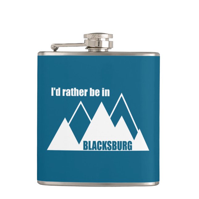 I'd Rather Be In Blacksburg Virginia Mountain Hip Flask (Front)