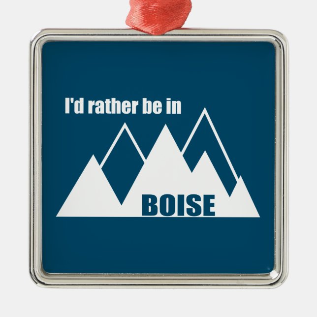 I'd Rather Be In Boise Idaho Mountain Metal Tree Decoration (Front)