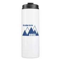 I'd Rather Be In Boise Idaho Mountain