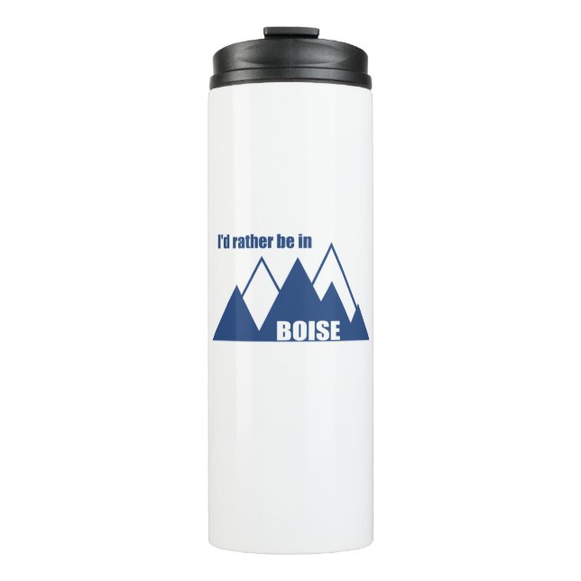 I'd Rather Be In Boise Idaho Mountain Thermal Tumbler (Front)