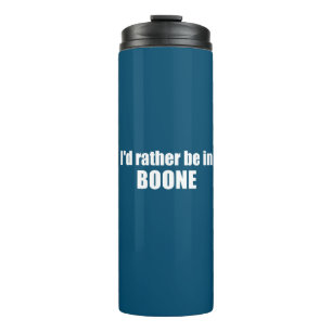 I'd Rather Be In Boone North Carolina Thermal Tumbler