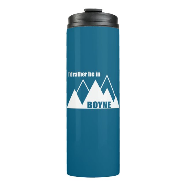 I'd Rather Be In Boyne Michigan Mountain Thermal Tumbler (Front)