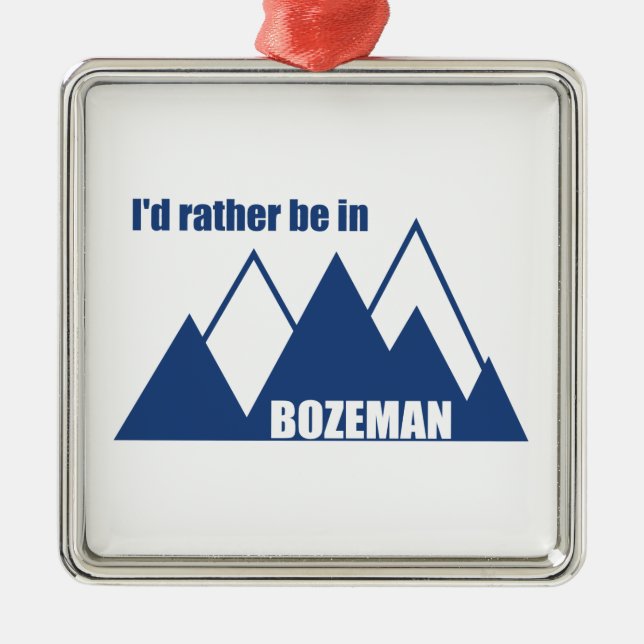 I'd Rather Be In Bozeman Montana Mountain Metal Tree Decoration (Front)