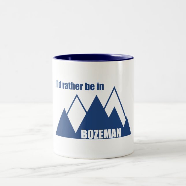 I'd Rather Be In Bozeman Montana Mountain Two-Tone Coffee Mug (Center)