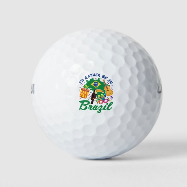 I'd Rather Be in Brazil Brazilian Travel Souvenir Golf Balls (Front)