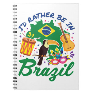 I'd Rather Be in Brazil Brazilian Travel Souvenir Notebook