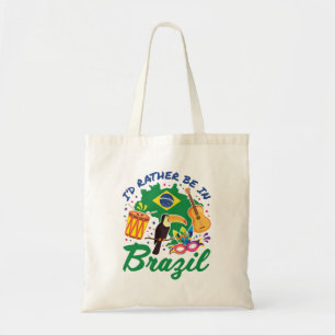 I'd Rather Be in Brazil Brazilian Travel Souvenir Tote Bag