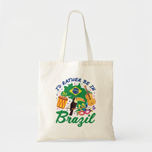 I'd Rather Be in Brazil Brazilian Travel Souvenir Tote Bag (Front)