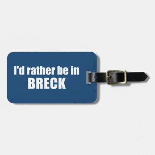 I'd Rather Be In Breckenridge Colorado Luggage Tag