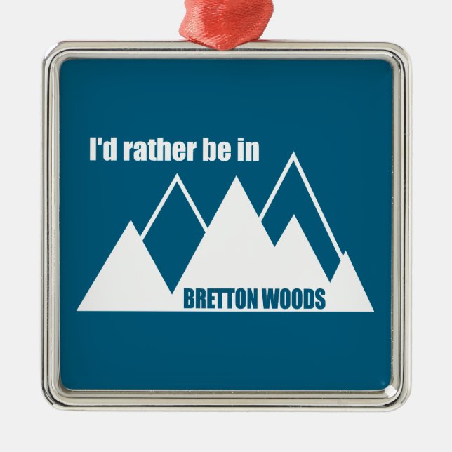 I'd Rather Be In Bretton Woods Mountain Metal Tree Decoration (Front)