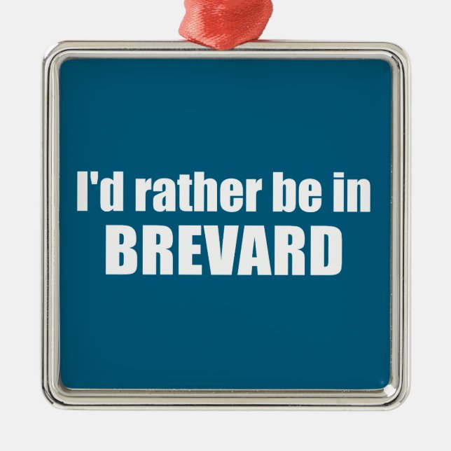 I'd Rather Be In Brevard North Carolina Metal Tree Decoration (Front)