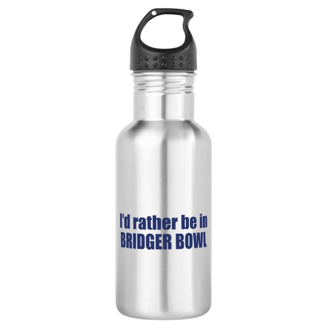 I'd Rather Be In Bridger Bowl 532 Ml Water Bottle (Front)