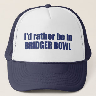 I'd Rather Be In Bridger Bowl Trucker Hat