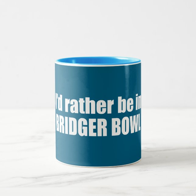 I'd Rather Be In Bridger Bowl Two-Tone Coffee Mug (Center)
