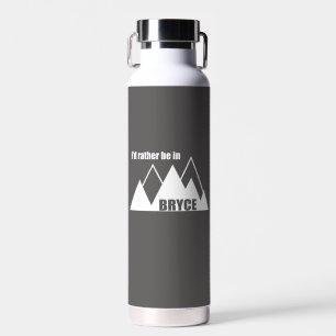I'd Rather Be In Bryce Canyon Mountain Water Bottle