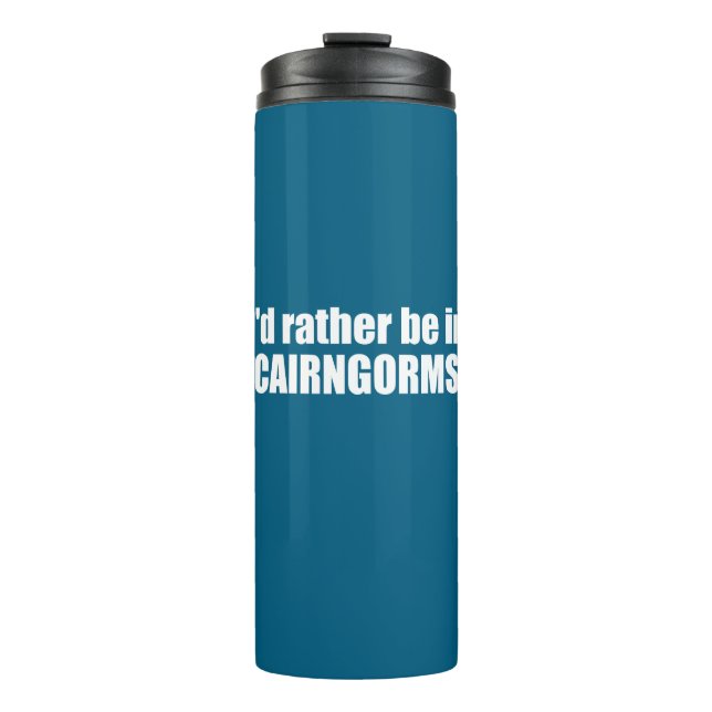 I'd Rather Be In Cairngorms National Park Thermal Tumbler (Front)