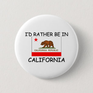 I'd rather be in California 6 Cm Round Badge