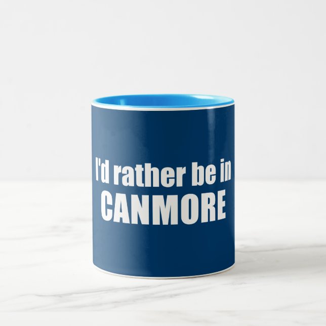 I'd Rather Be In Canmore Two-Tone Coffee Mug (Center)