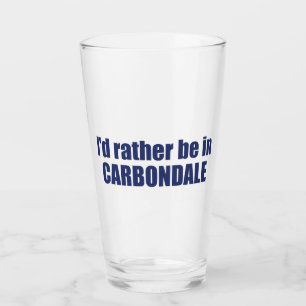 I'd Rather Be In Carbondale Colorado Glass