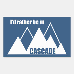 I'd Rather Be In Cascade Idaho Mountain Rectangular Sticker