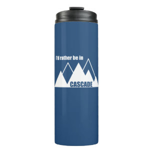 I'd Rather Be In Cascade Idaho Mountain Thermal Tumbler