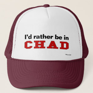 I'd Rather Be In Chad Trucker Hat