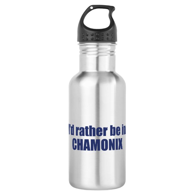 I'd Rather Be In Chamonix France 532 Ml Water Bottle (Front)
