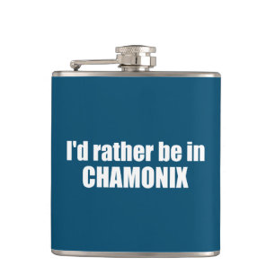 I'd Rather Be In Chamonix France Hip Flask