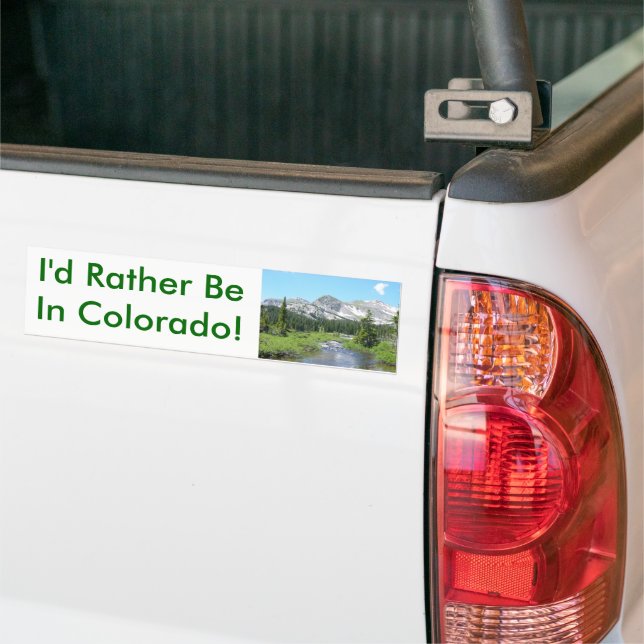 I'd Rather Be In Colorado! Bumper Sticker (On Truck)