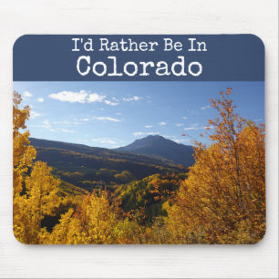 I'd Rather Be in Colorado Landscape Photograph Mouse Mat
