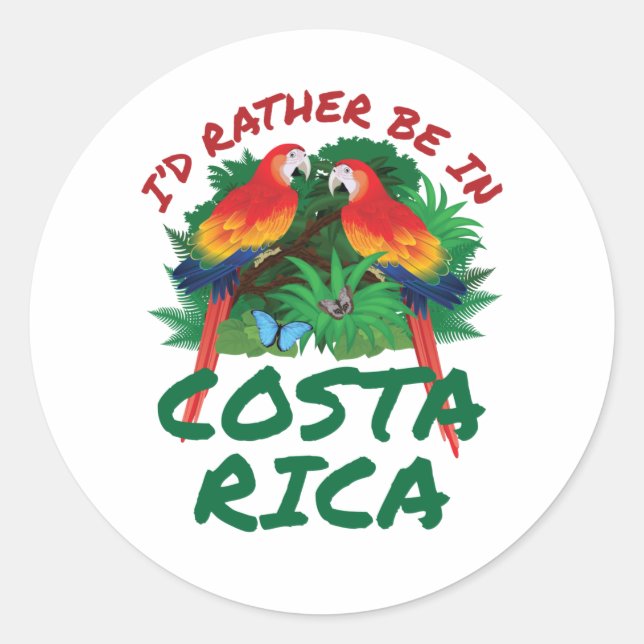 I'd Rather Be in Costa Rica Vacation Souvenir Classic Round Sticker (Front)