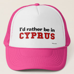 I'd Rather Be In Cyprus Trucker Hat