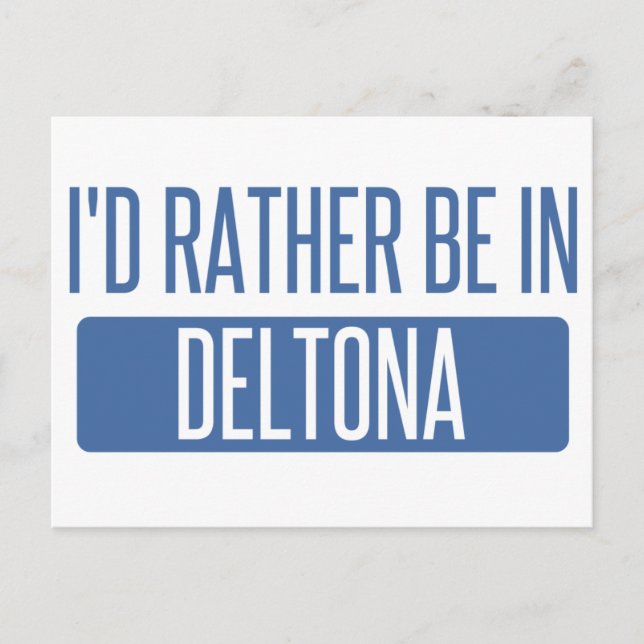 I'd rather be in Deltona Postcard (Front)