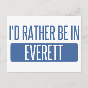 I'd rather be in Everett WA Postcard