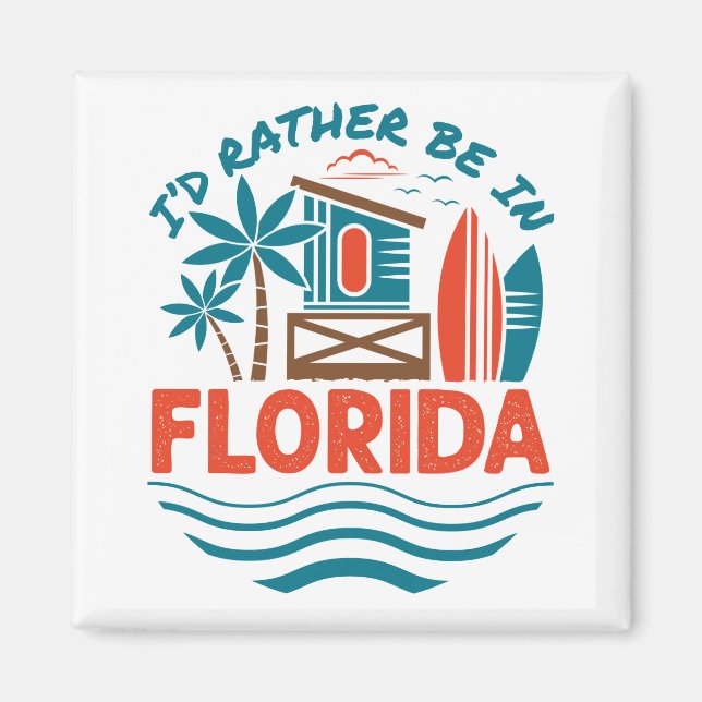 I'd Rather Be in Florida Magnet (Front)