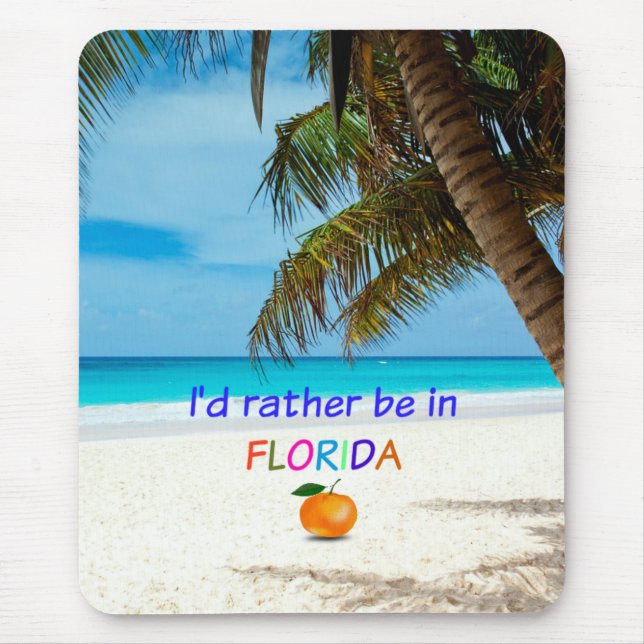 I'd Rather be in Florida Mouse Mat (Front)
