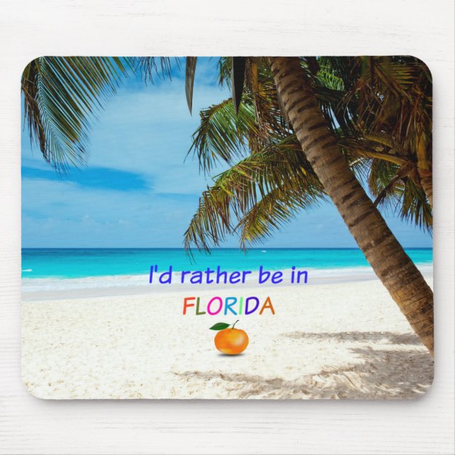 I'd Rather Be in Florida Mouse Mat (Front)