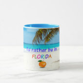 I'd Rather be in Florida Mug (Center)