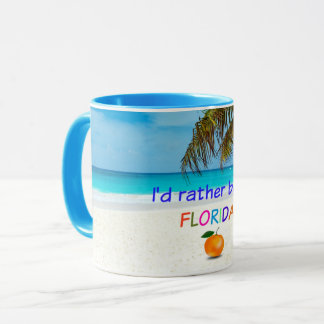 I'd Rather be in Florida Mug