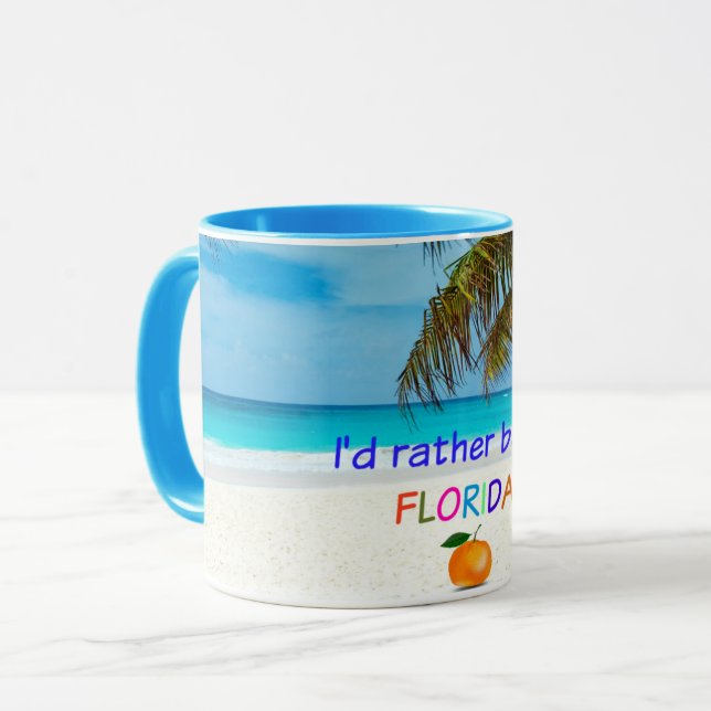 I'd Rather be in Florida Mug (Front Left)