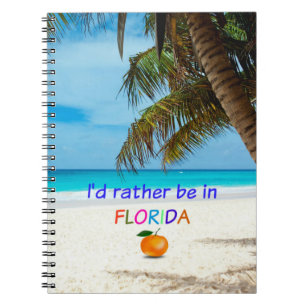 I'd Rather Be in Florida Notebook