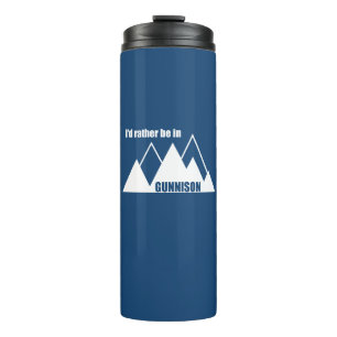 I'd Rather Be In Gunnison Colorado Mountain Thermal Tumbler