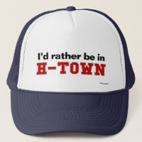 I'd Rather Be In H-Town