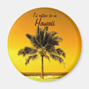I'd rather be in Hawaii Magnet