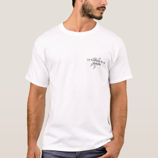 I'd Rather Be in Hawaii Tee