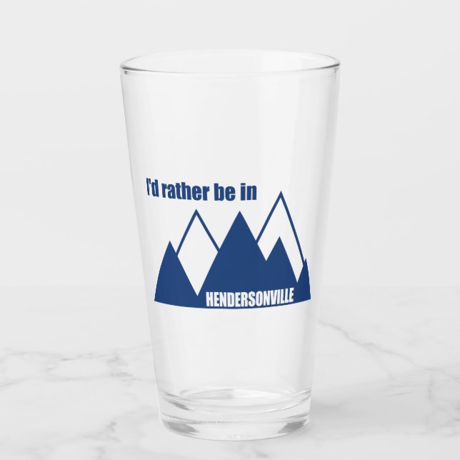 I'd Rather Be In Hendersonville NC Mountain Glass (Front)