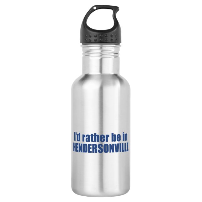 I'd Rather Be In Hendersonville North Carolina 532 Ml Water Bottle (Front)