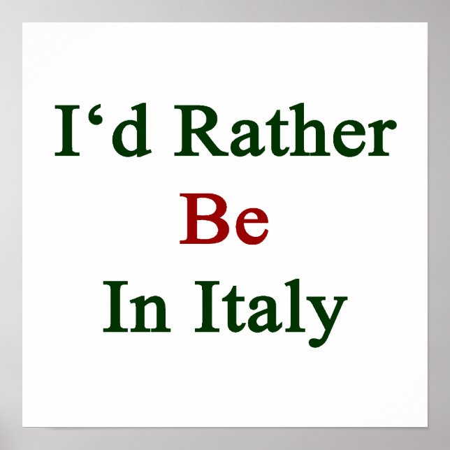 I'd Rather Be In Italy Poster (Front)