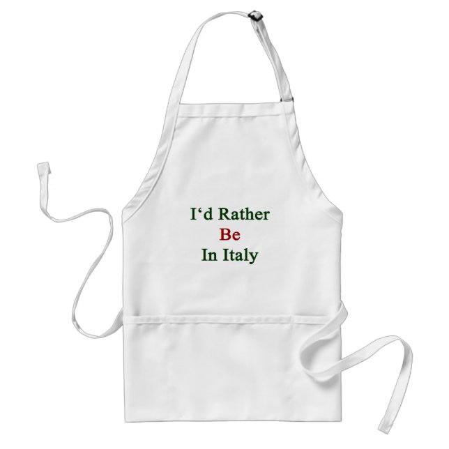 I'd Rather Be In Italy Standard Apron (Front)