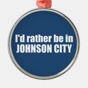 I'd Rather Be In Johnson City Tennessee Metal Tree Decoration